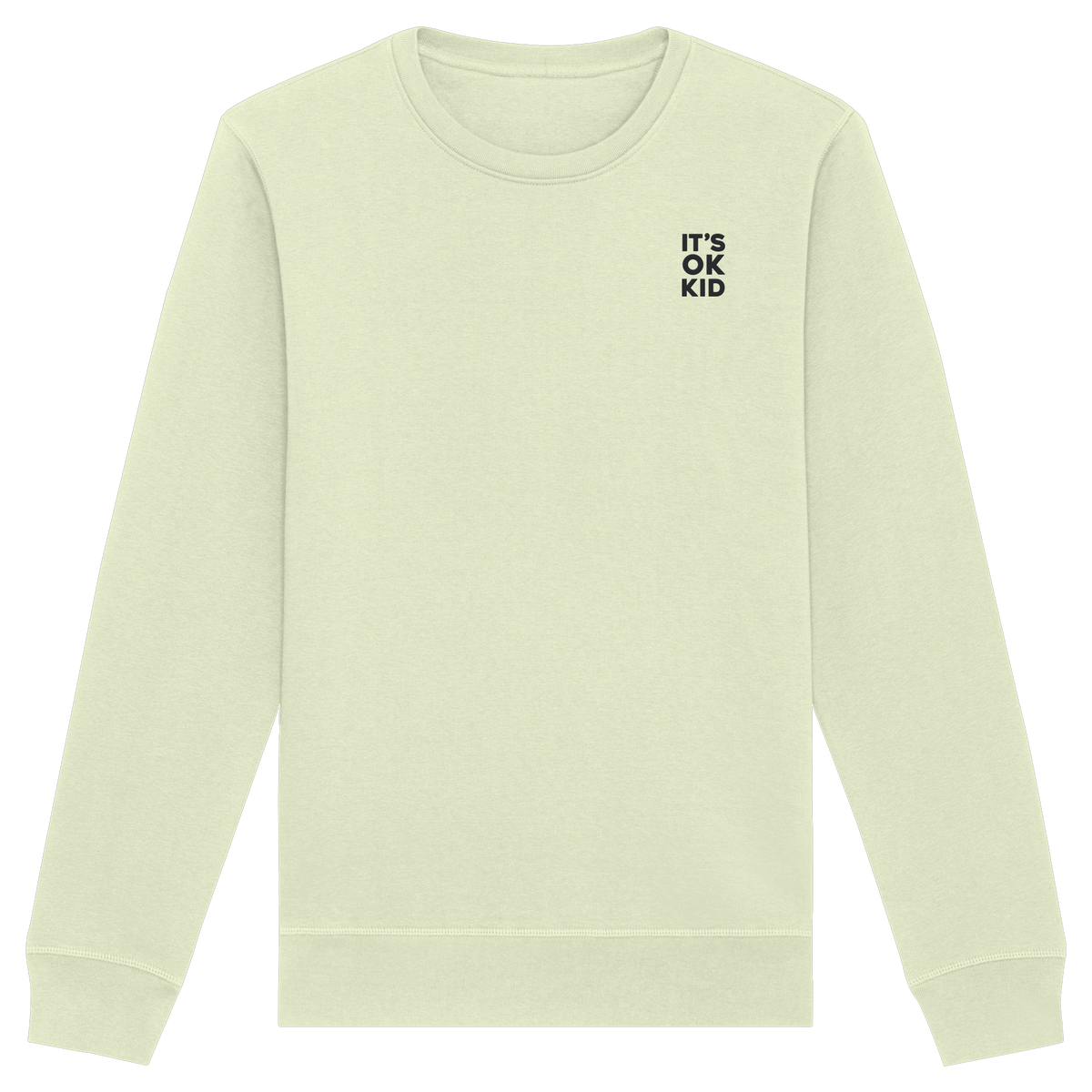 IT'S OK KID Organic Unisex Sweatshirt (KD)