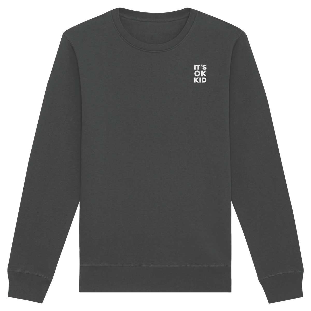 IT'S OK KID Organic Unisex Sweatshirt (KD)